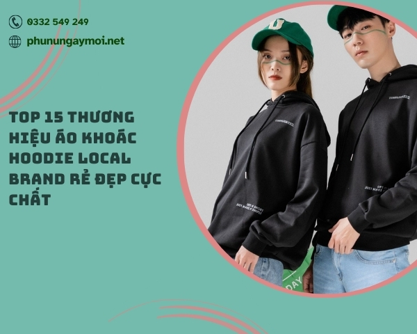 Thương hiệu hoodie local brand được ưa chuộng