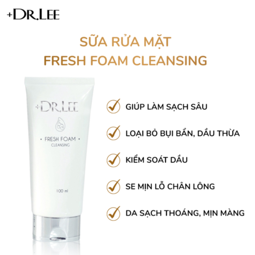 Công dụng sữa rửa mặt +Dr.lee Fresh Foam Cleansing