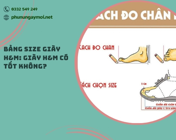 Bảng size giày H&M: Giày H&M có tốt không?