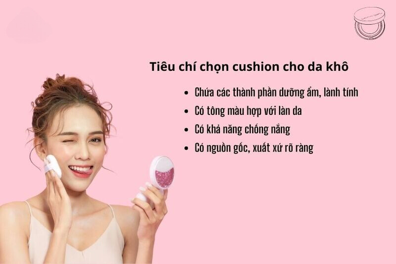 Đặc điểm của Cushion cho da khô là gì?