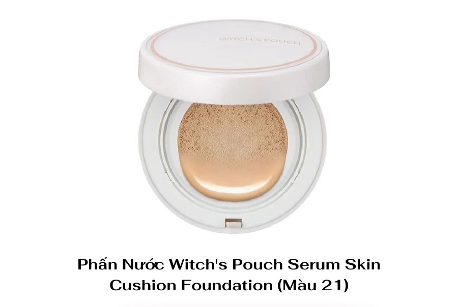 Phấn Nước Witch's Pouch Serum Skin Cushion Foundation