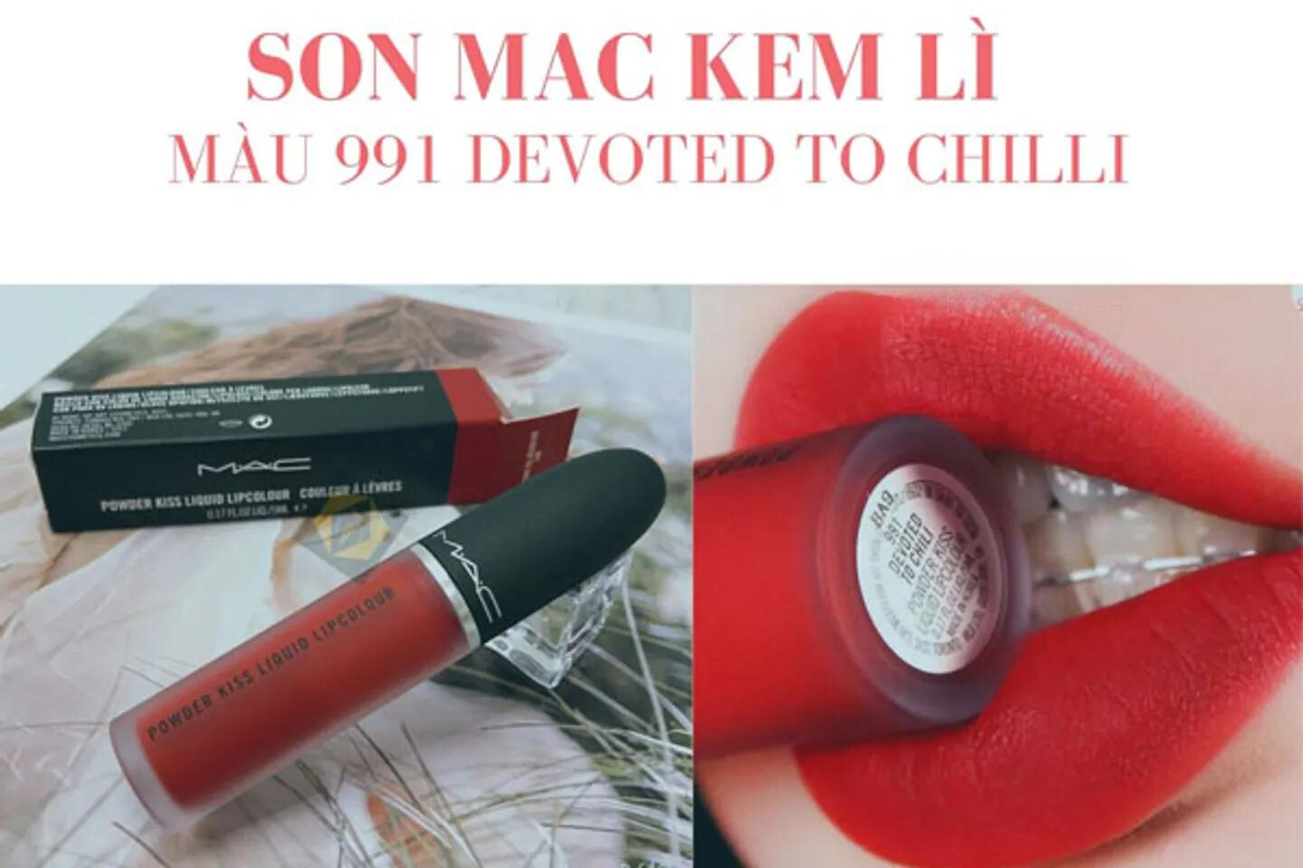 Son MAC kem lì - Màu 991 Devoted To Chilli