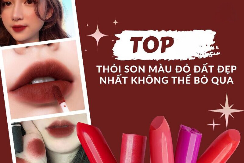 15 Thỏi son màu đỏ đất đẹp sang xịn giá dưới 300K