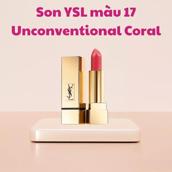 Son YSL màu 17 Unconventional Coral