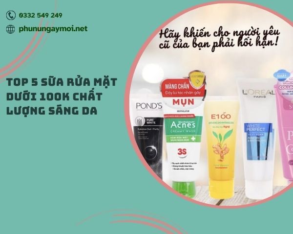 sữa rửa mặt dưới 100k