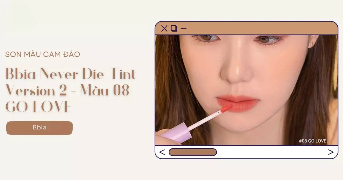 Son kem Bbia Never Die Tint Version 2 - Màu 08 GO LOVE Son kem Bbia Never Die Tint Version 2 - Màu 08 GO LOVE
