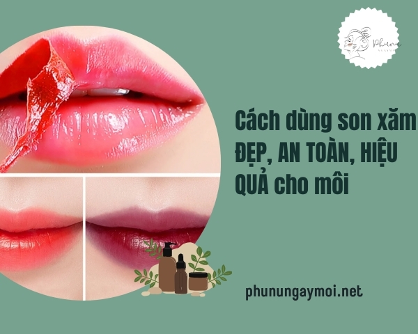 Cách dùng son xăm