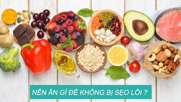 Nên ăn gì để tránh bị lồi sẹo?