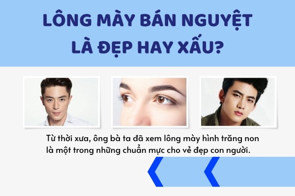 Lông mày hình lưỡi liềm được cho là một dáng mày đẹp, phụ nữ sở hữu dáng mày này thường được đánh giá cao