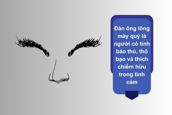 Đàn ông có lông mày quỷ thường coi trời bằng vung, luôn coi mình là giỏi nhất