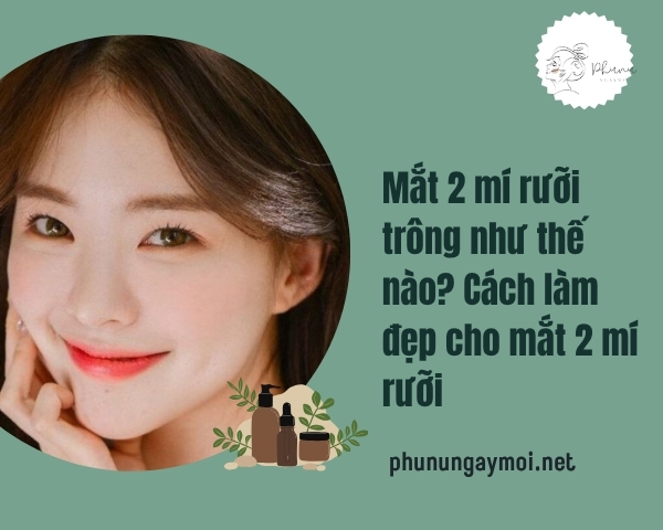 Mắt 2 mí rưỡi