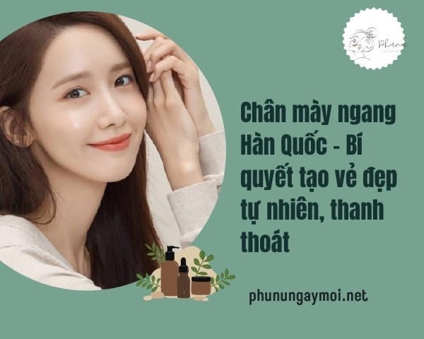 Chân mày ngang Hàn Quốc