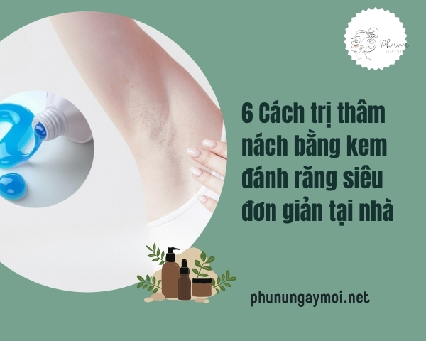 trị thâm nách bằng kem đánh răng