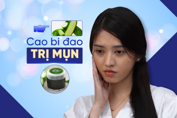 Cao bí đao trị mụn có hiệu quả không?