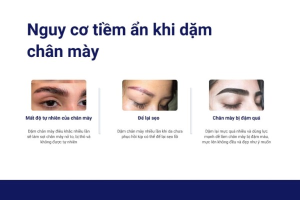 Những nguy cơ có thể xảy ra khi dặm chân mày điêu khắc quá nhiều lần Những nguy cơ có thể xảy ra khi dặm chân mày điêu khắc quá nhiều lần