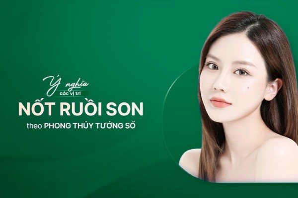 Ý nghĩa của những vị trí nốt ruồi son trong phong thủy tướng số Ý nghĩa của những vị trí nốt ruồi son trong phong thủy tướng số