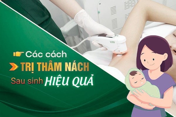 Mẹo trị thâm nách sau sinh an toàn cho mẹ bỉm sữa