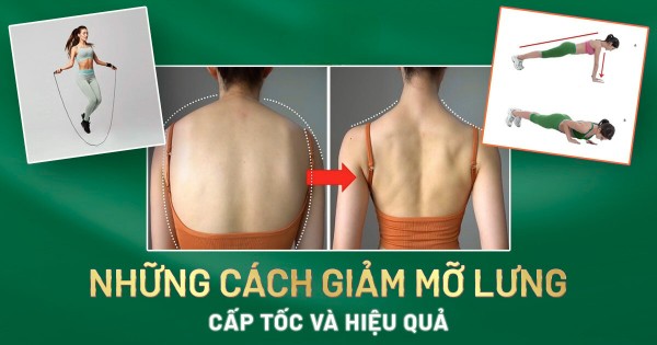 Cách giảm mỡ lưng cho nữ tại nhà an toàn và nhanh chóng