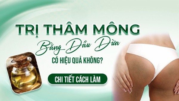 Sử dụng dầu dừa để trị thâm mông