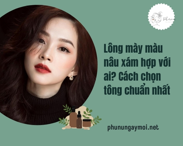 Lông mày màu nâu xám