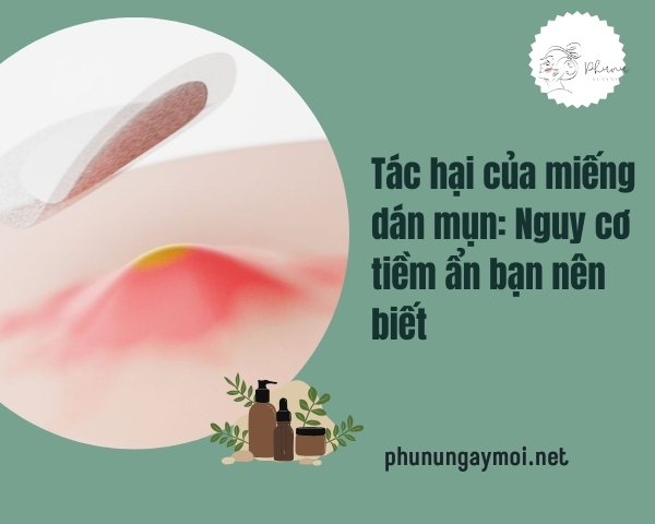 Tác hại của miếng dán mụn