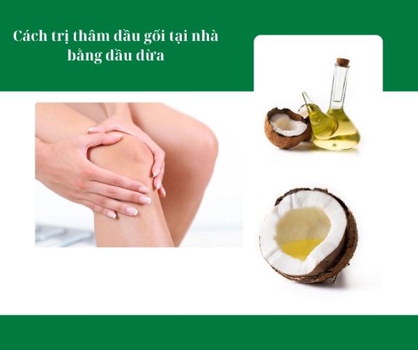 Cách trị thâm đầu gối tại nhà bằng dầu dừa