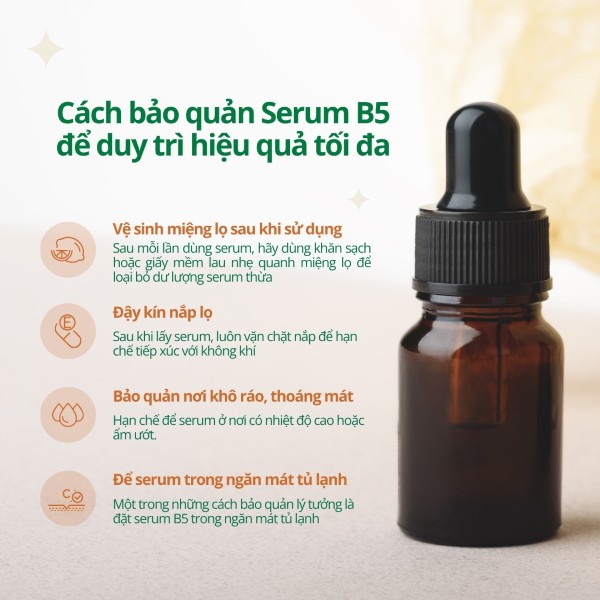 Cách bảo quản Serum B5 để duy trì hiệu quả tối đa