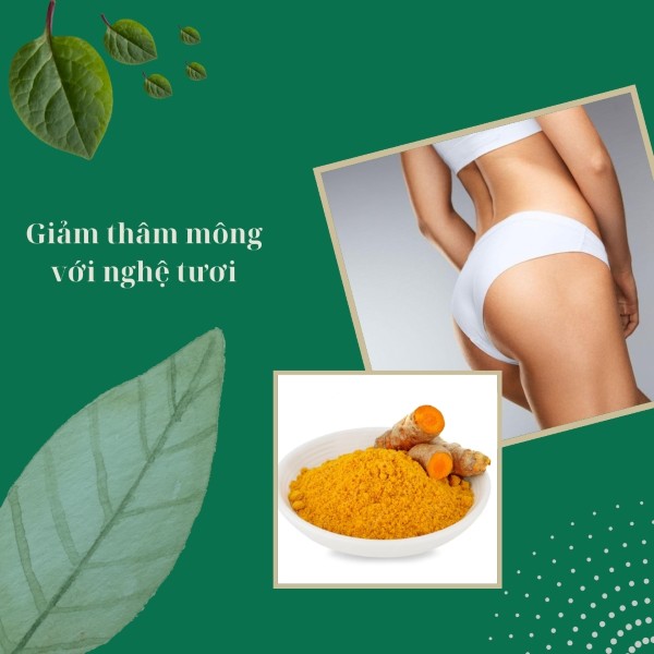 Giảm thâm mông với nghệ tươi