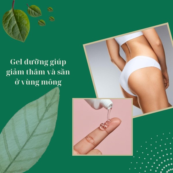 Gel dưỡng giúp giảm thâm và sần ở vùng mông