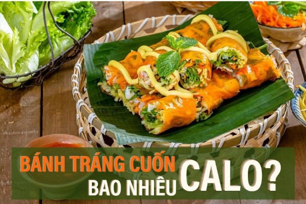 Bánh tráng cuốn bao nhiêu calo? Ăn có mập không?