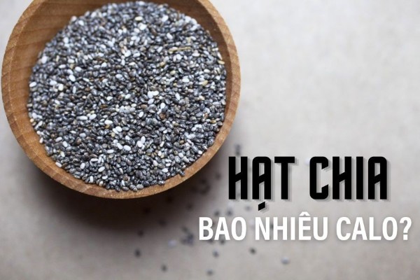 Hạt chia bao nhiêu calo? Hướng dẫn ăn đúng để khỏe và đẹp