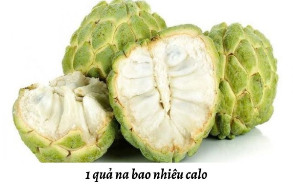 1 Quả na bao nhiêu calo? Cách ăn na không lo mập
