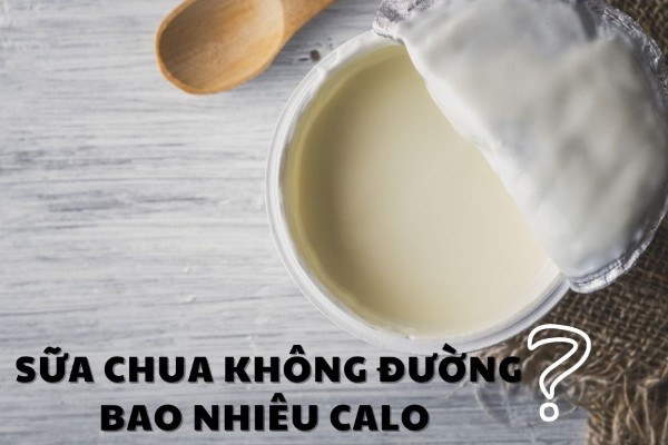 Sữa chua không đường bao nhiêu calo? Ăn có giúp giảm cân không? Sữa chua không đường bao nhiêu calo? Ăn có giúp giảm cân không?