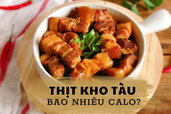 Thịt kho tàu bao nhiêu calo? Cách ăn không lo tăng cân