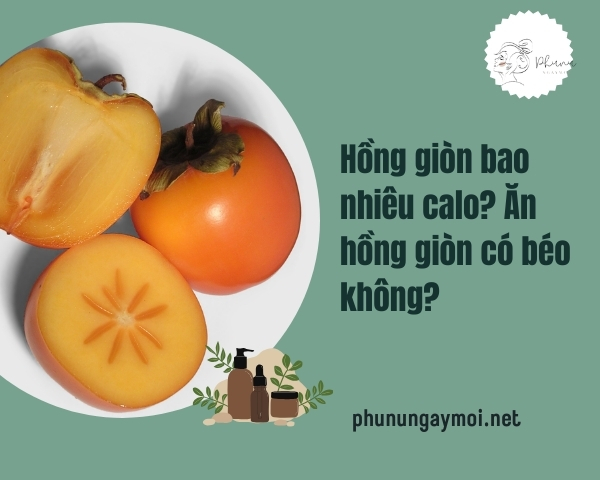 Hồng giòn bao nhiêu calo