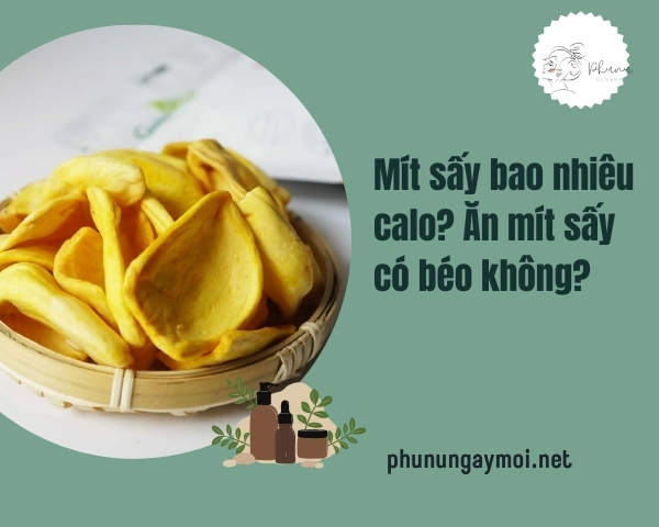 Mít sấy bao nhiêu calo