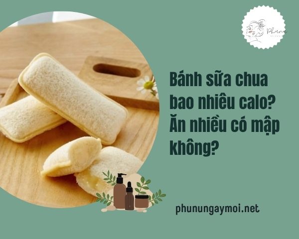 Bánh sữa chua bao nhiêu calo