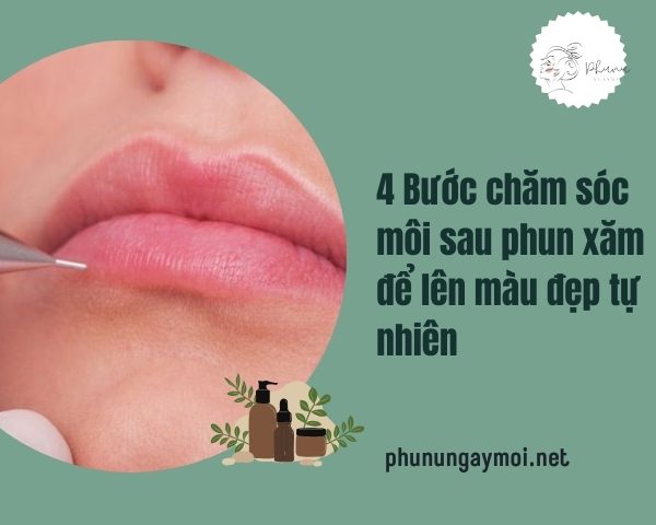 chăm sóc môi sau phun xăm