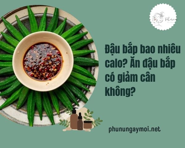 đậu bắp bao nhiêu calo
