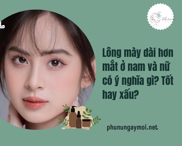 Lông mày dài hơn mắt