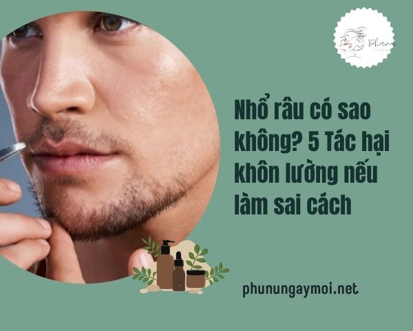Nhổ râu có sao không