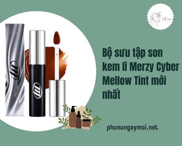 Son Kem Lì Merzy Cyber Mellow Tint