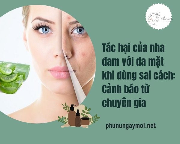 ác hại của nha đam với da mặt