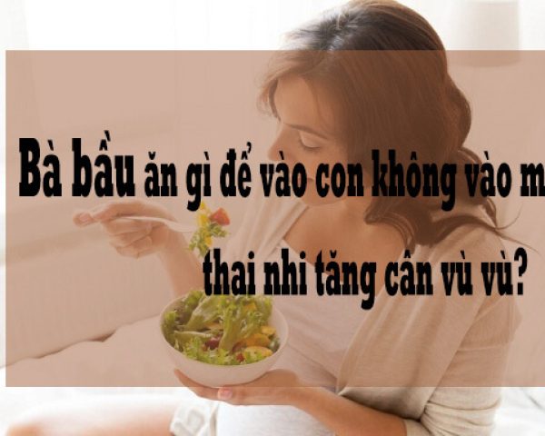 me-bau-an-gi-de-vao-con-1