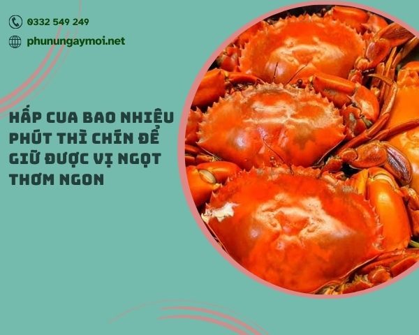 hấp cua bao nhiêu phút